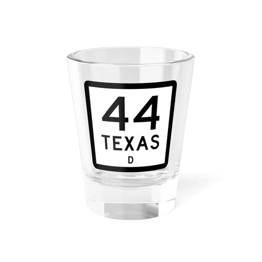 Texas 44-D (Texas) (Road Sign) Shot Glass 1.5oz 1.5oz - Go Mug Yourself