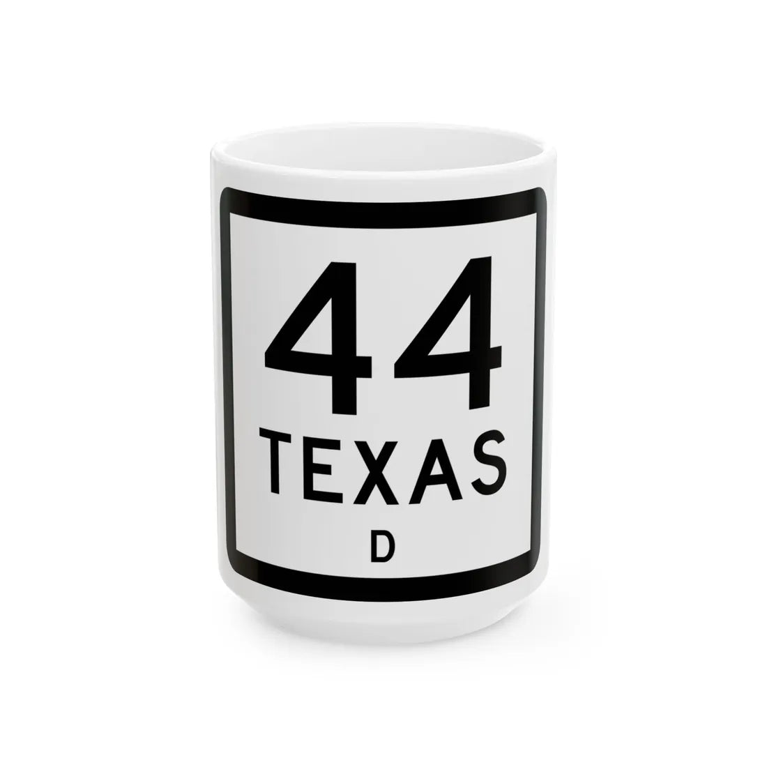 Texas 44-D (Texas) (Road Sign) White Coffee Mug 15oz - Go Mug Yourself
