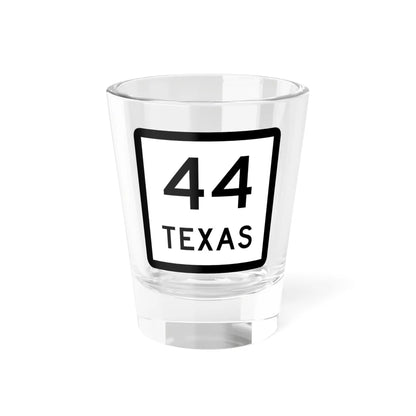 Texas 44 (Texas) (Road Sign) Shot Glass 1.5oz 1.5oz - Go Mug Yourself