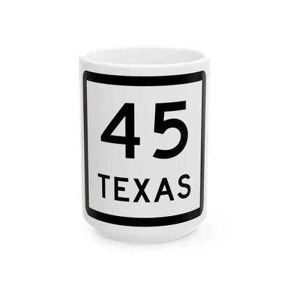 Texas 45 (Texas) (Road Sign) White Coffee Mug 15oz - Go Mug Yourself