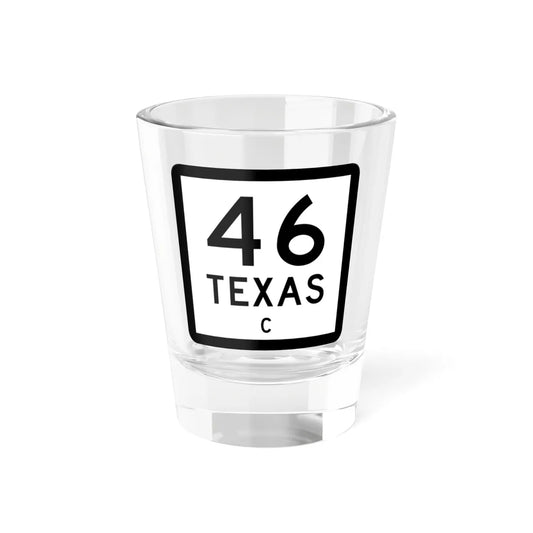 Texas 46-C (Texas) (Road Sign) Shot Glass 1.5oz 1.5oz - Go Mug Yourself