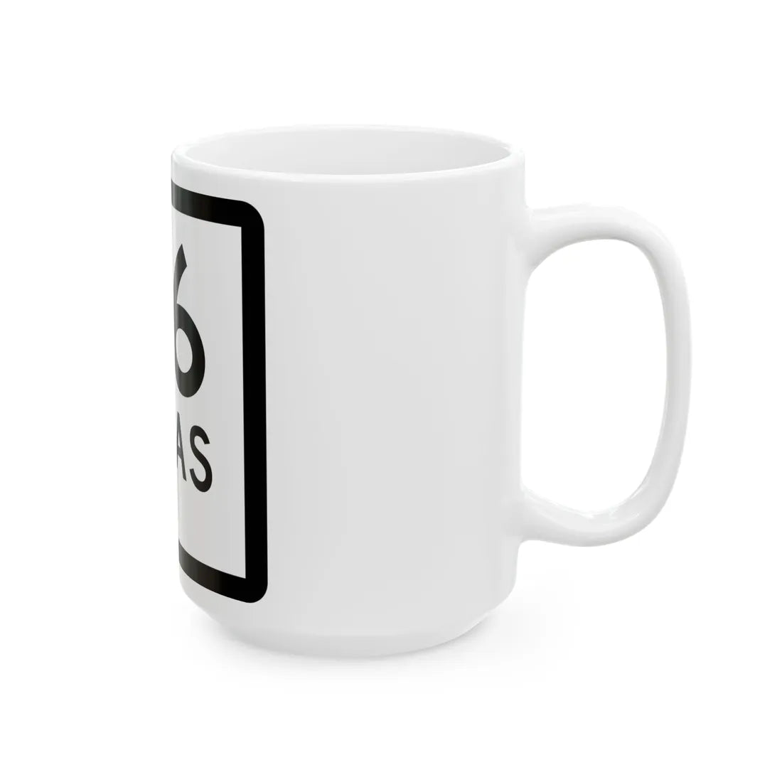 Texas 46-C (Texas) (Road Sign) White Coffee Mug - Go Mug Yourself
