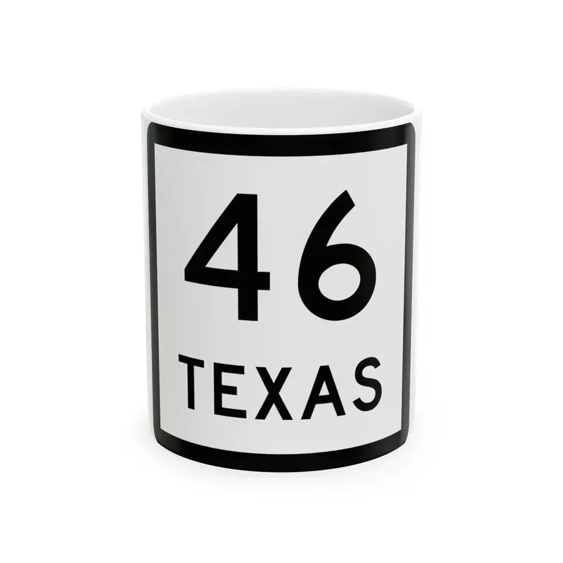 Texas 46 (Texas) (Road Sign) White Coffee Mug 11oz - Go Mug Yourself