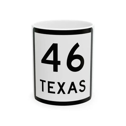 Texas 46 (Texas) (Road Sign) White Coffee Mug 11oz - Go Mug Yourself