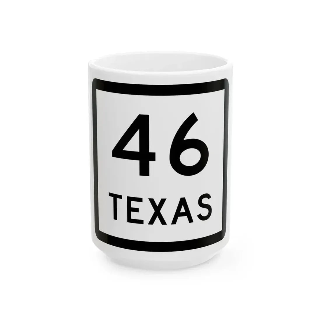 Texas 46 (Texas) (Road Sign) White Coffee Mug 15oz - Go Mug Yourself