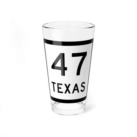 Texas 47 (Texas) (Road Sign) Pint Glass 16oz 16oz - Go Mug Yourself