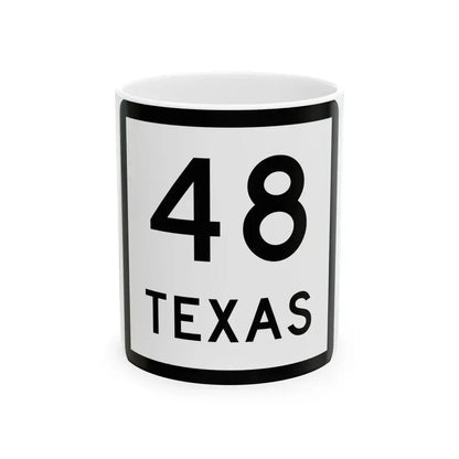 Texas 48 (Texas) (Road Sign) White Coffee Mug 11oz - Go Mug Yourself