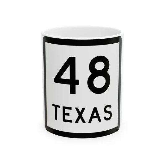 Texas 48 (Texas) (Road Sign) White Coffee Mug 11oz - Go Mug Yourself