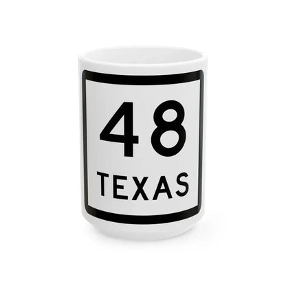 Texas 48 (Texas) (Road Sign) White Coffee Mug 15oz - Go Mug Yourself