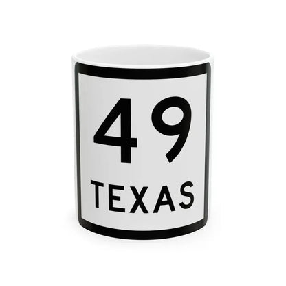 Texas 49 (Texas) (Road Sign) White Coffee Mug 11oz - Go Mug Yourself