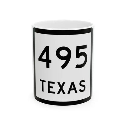 Texas 495 (Texas) (Road Sign) White Coffee Mug 11oz - Go Mug Yourself