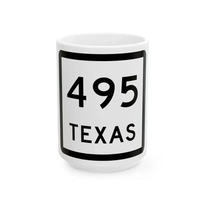 Texas 495 (Texas) (Road Sign) White Coffee Mug 15oz - Go Mug Yourself