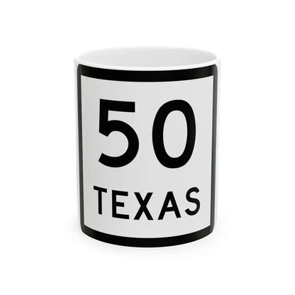 Texas 50 (Texas) (Road Sign) White Coffee Mug 11oz - Go Mug Yourself