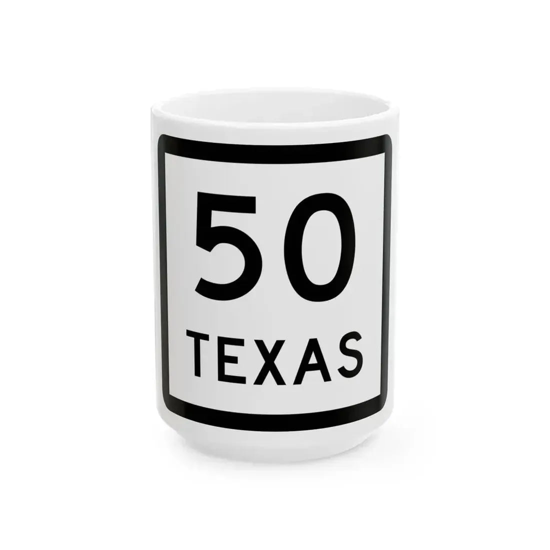 Texas 50 (Texas) (Road Sign) White Coffee Mug 15oz - Go Mug Yourself