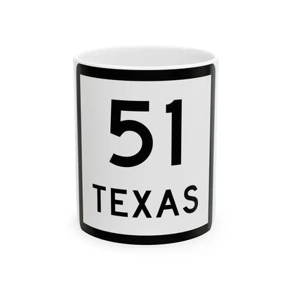 Texas 51 (Texas) (Road Sign) White Coffee Mug 11oz - Go Mug Yourself