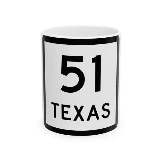Texas 51 (Texas) (Road Sign) White Coffee Mug 11oz - Go Mug Yourself