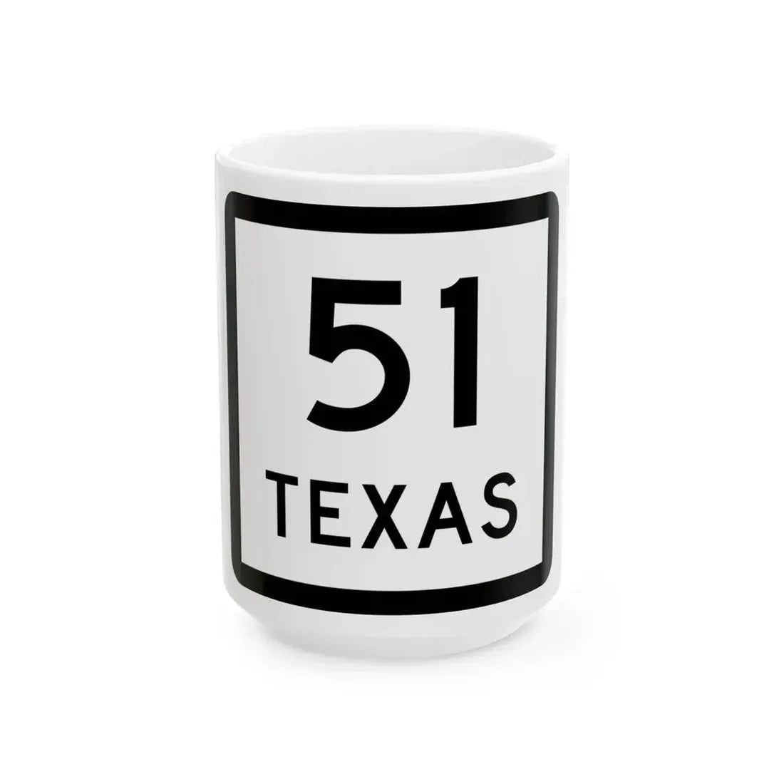 Texas 51 (Texas) (Road Sign) White Coffee Mug 15oz - Go Mug Yourself