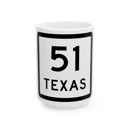Texas 51 (Texas) (Road Sign) White Coffee Mug 15oz - Go Mug Yourself