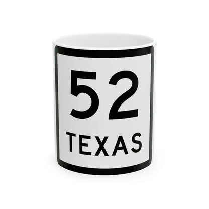 Texas 52 (Texas) (Road Sign) White Coffee Mug 11oz - Go Mug Yourself