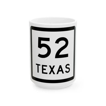 Texas 52 (Texas) (Road Sign) White Coffee Mug 15oz - Go Mug Yourself