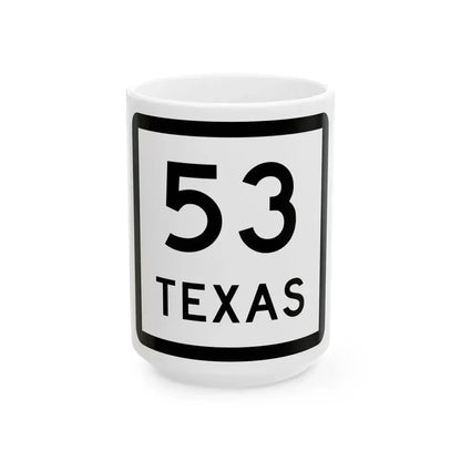 Texas 53 (Texas) (Road Sign) White Coffee Mug 15oz - Go Mug Yourself