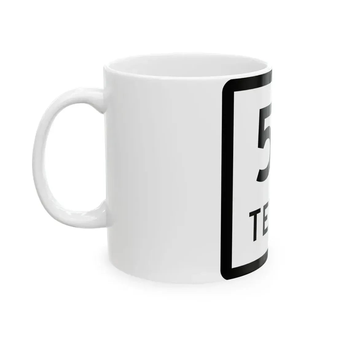Texas 53 (Texas) (Road Sign) White Coffee Mug - Go Mug Yourself