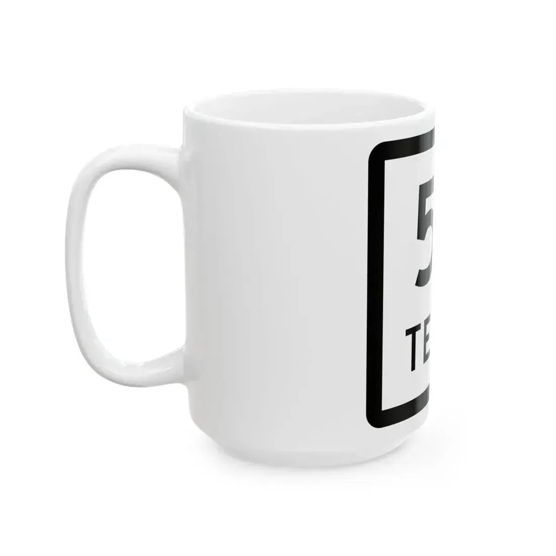 Texas 53 (Texas) (Road Sign) White Coffee Mug - Go Mug Yourself