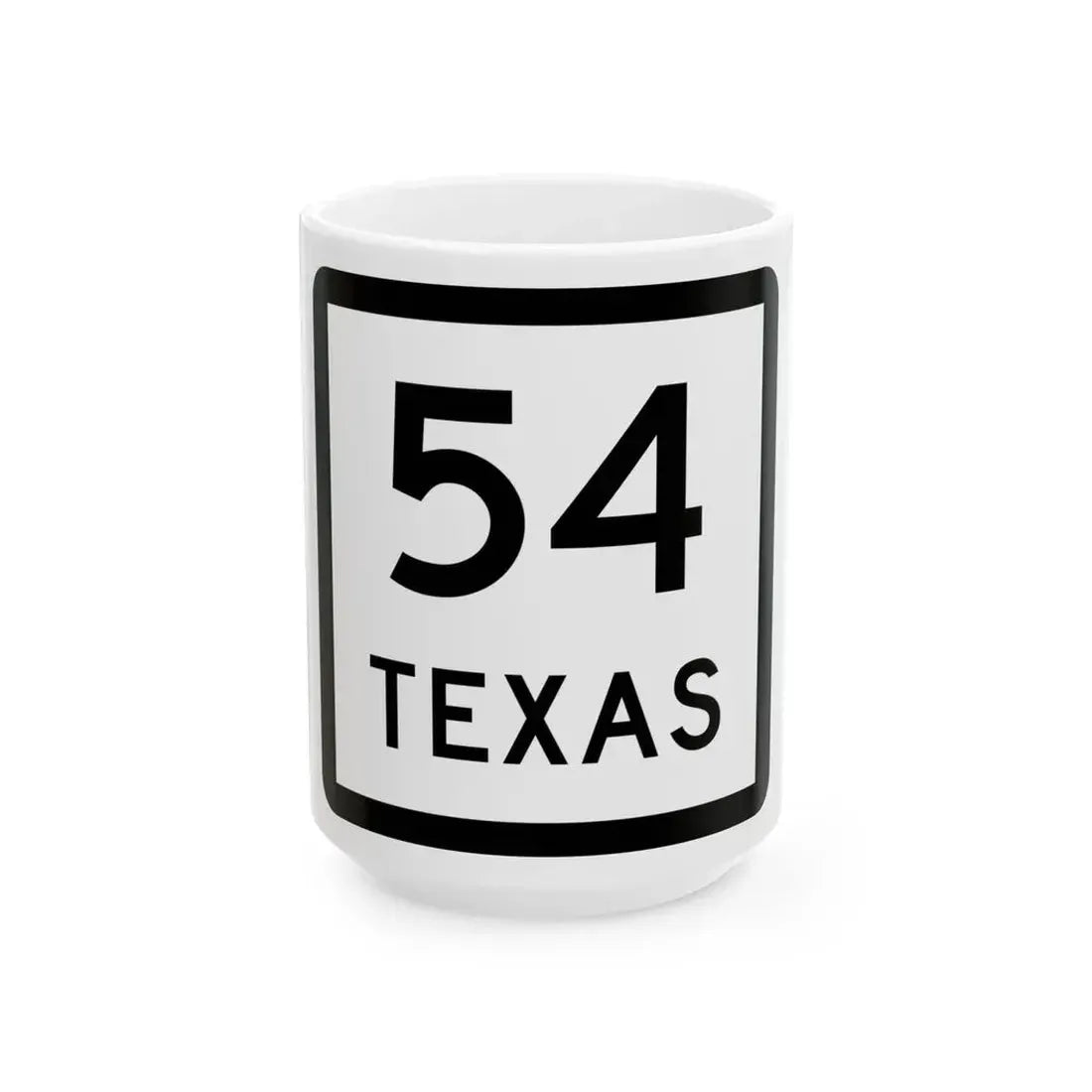 Texas 54 (Texas) (Road Sign) White Coffee Mug 15oz - Go Mug Yourself