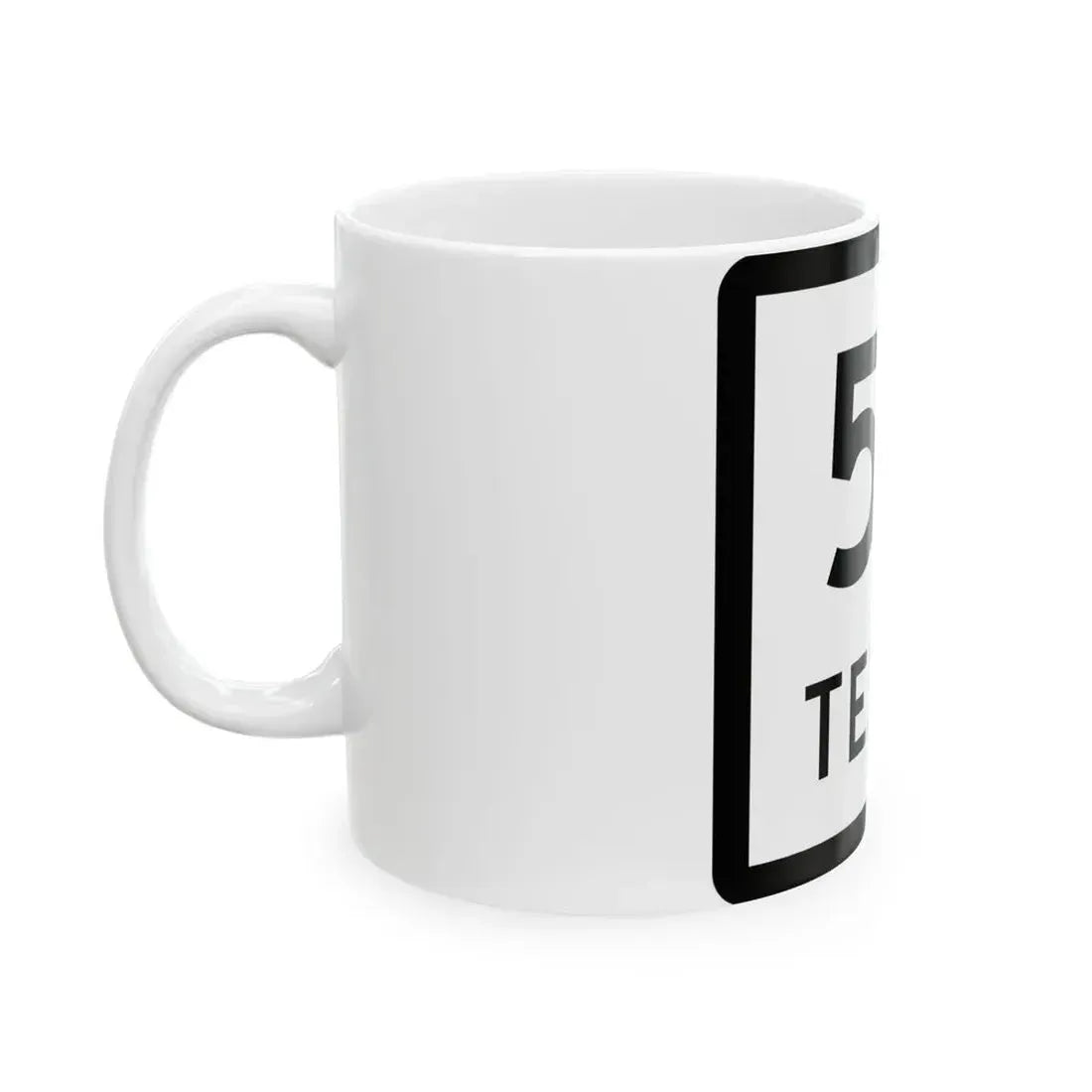 Texas 55 (Texas) (Road Sign) White Coffee Mug - Go Mug Yourself