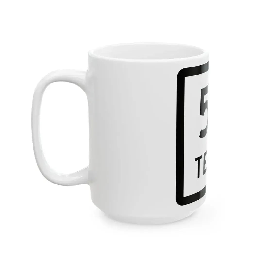 Texas 55 (Texas) (Road Sign) White Coffee Mug - Go Mug Yourself