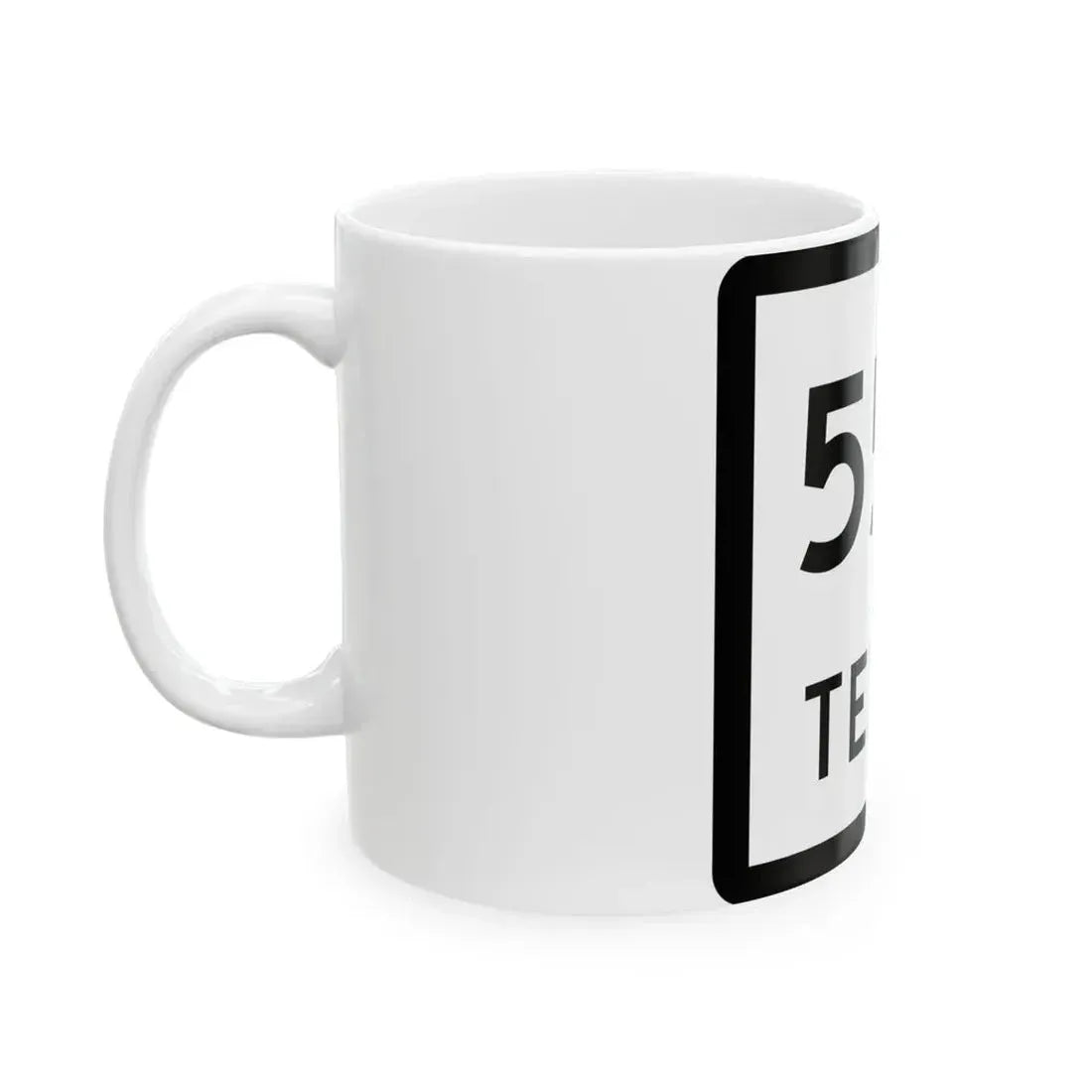 Texas 550 (Texas) (Road Sign) White Coffee Mug - Go Mug Yourself