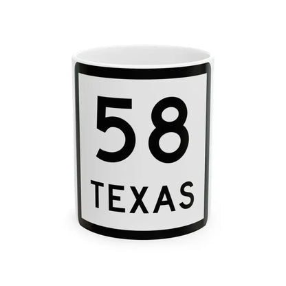 Texas 58 (Texas) (Road Sign) White Coffee Mug 11oz - Go Mug Yourself