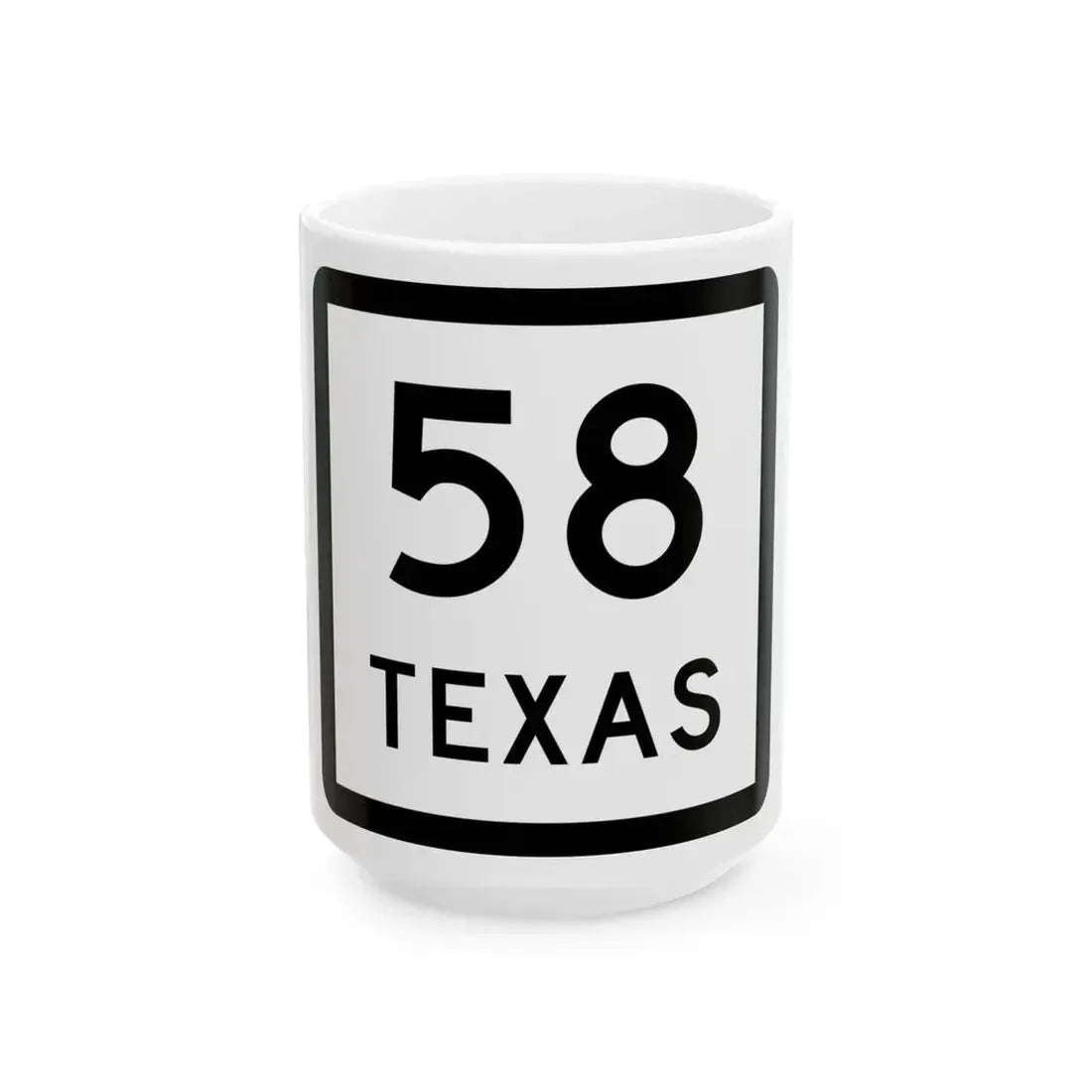 Texas 58 (Texas) (Road Sign) White Coffee Mug 15oz - Go Mug Yourself