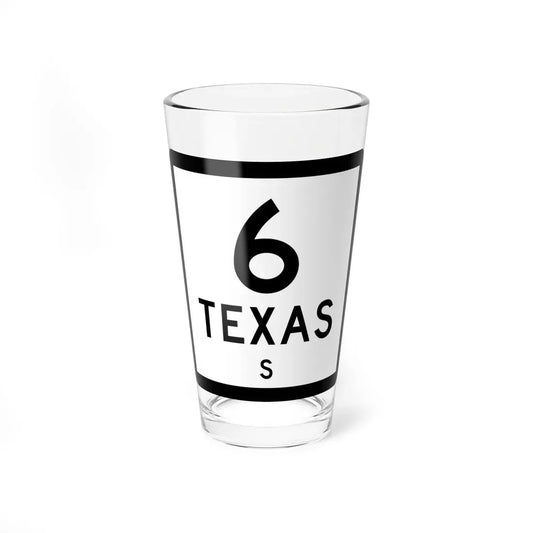 Texas 6-S (Texas) (Road Sign) Pint Glass 16oz 16oz - Go Mug Yourself