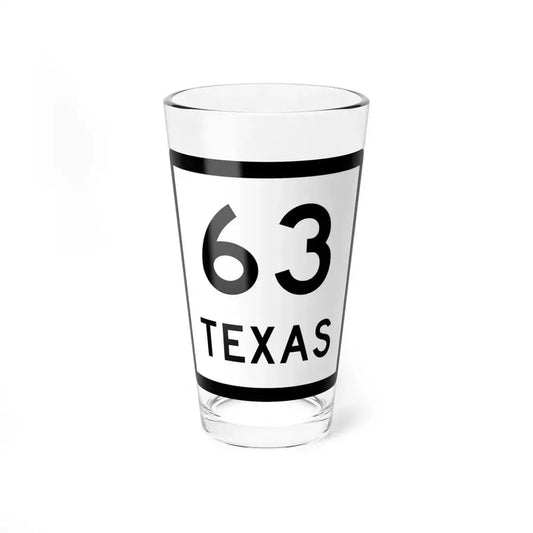 Texas 63 (Texas) (Road Sign) Pint Glass 16oz 16oz - Go Mug Yourself