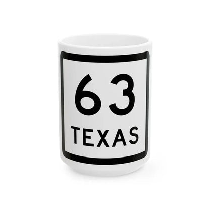 Texas 63 (Texas) (Road Sign) White Coffee Mug 15oz - Go Mug Yourself
