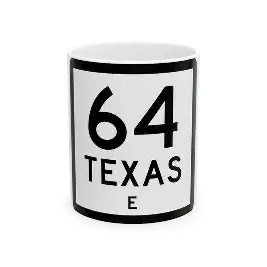 Texas 64-E (Texas) (Road Sign) White Coffee Mug 11oz - Go Mug Yourself