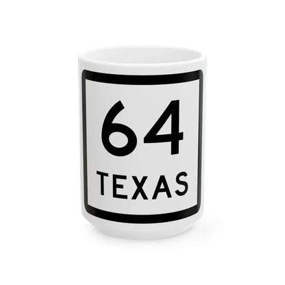 Texas 64 (Texas) (Road Sign) White Coffee Mug 15oz - Go Mug Yourself