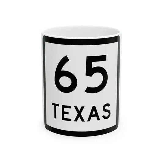 Texas 65 (Texas) (Road Sign) White Coffee Mug 11oz - Go Mug Yourself