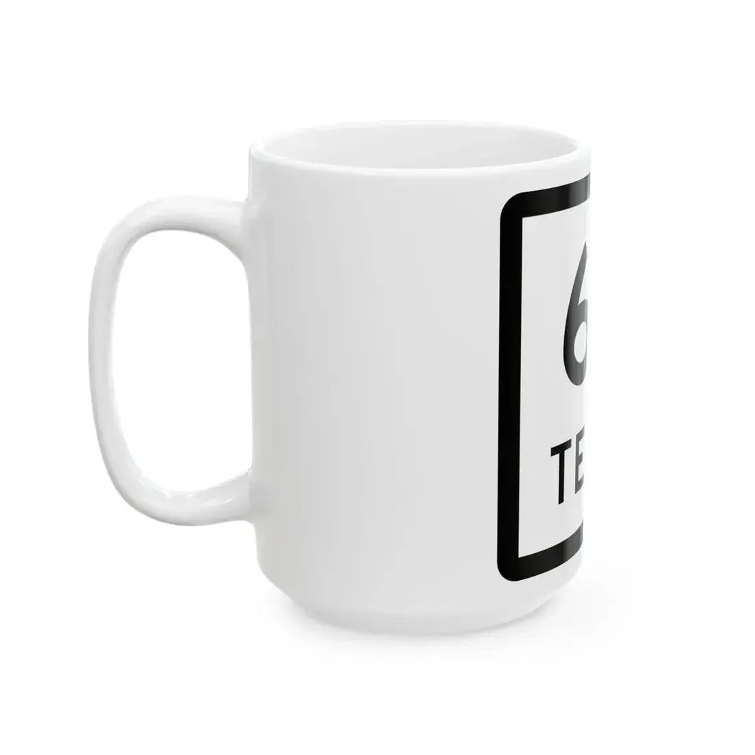 Texas 65 (Texas) (Road Sign) White Coffee Mug - Go Mug Yourself