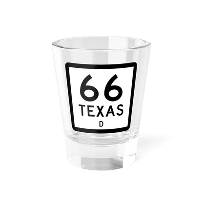 Texas 66-D (Texas) (Road Sign) Shot Glass 1.5oz 1.5oz - Go Mug Yourself