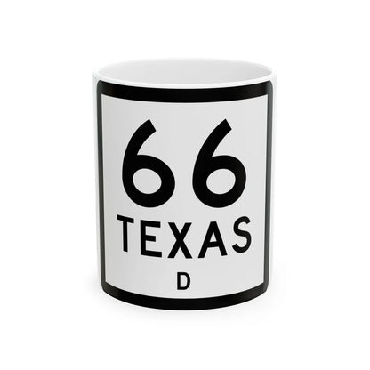 Texas 66-D (Texas) (Road Sign) White Coffee Mug 11oz - Go Mug Yourself