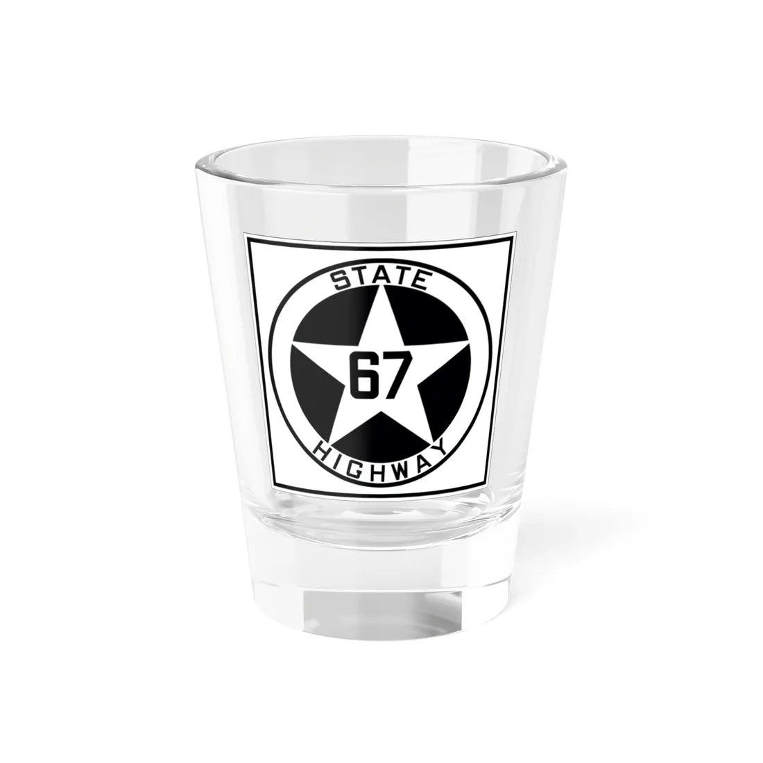 Texas 67 1917 (Texas) (Road Sign) Shot Glass 1.5oz 1.5oz - Go Mug Yourself