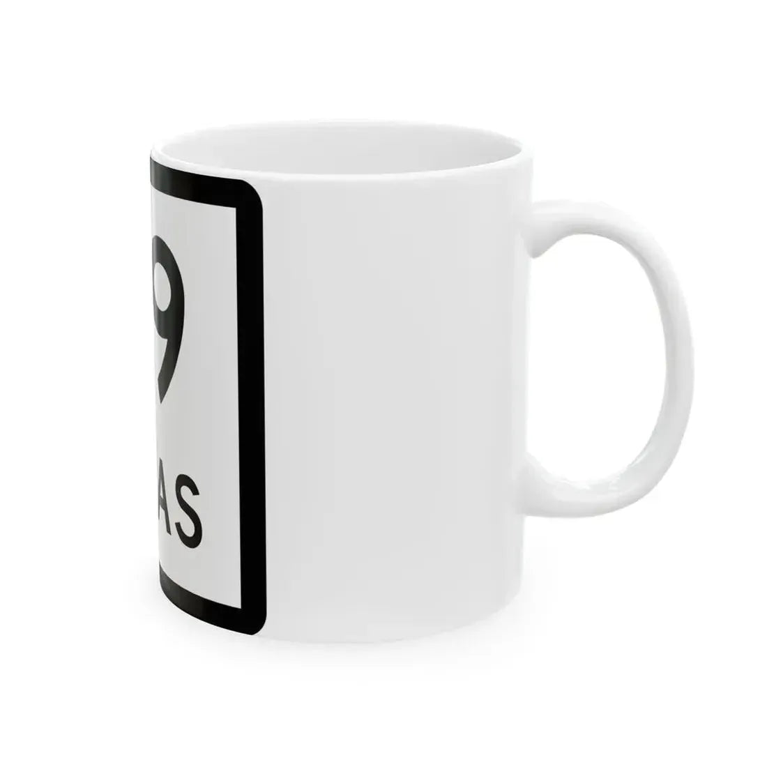 Texas 69 (Texas) (Road Sign) White Coffee Mug - Go Mug Yourself
