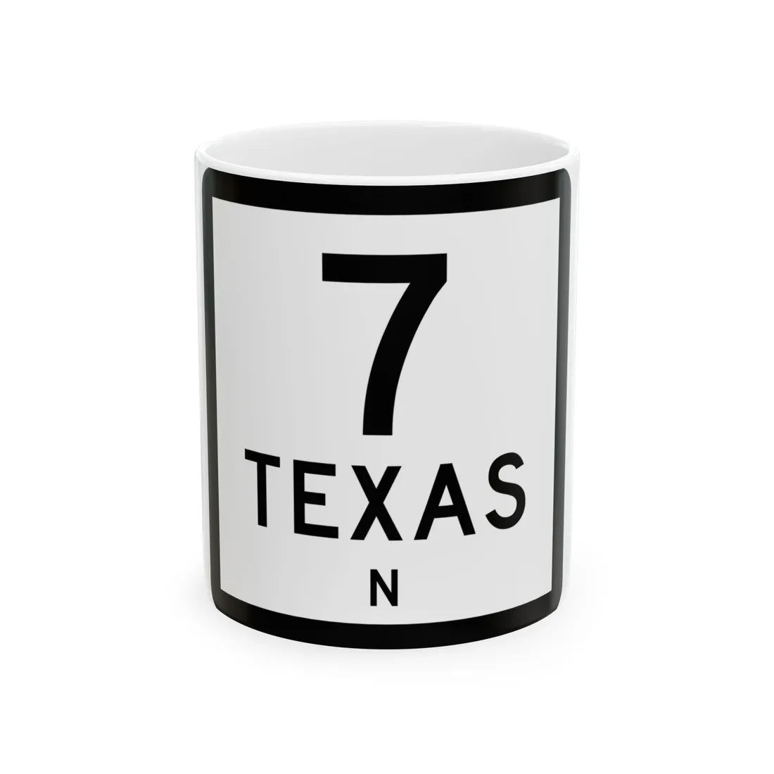 Texas 7-N (Texas) (Road Sign) White Coffee Mug 11oz - Go Mug Yourself