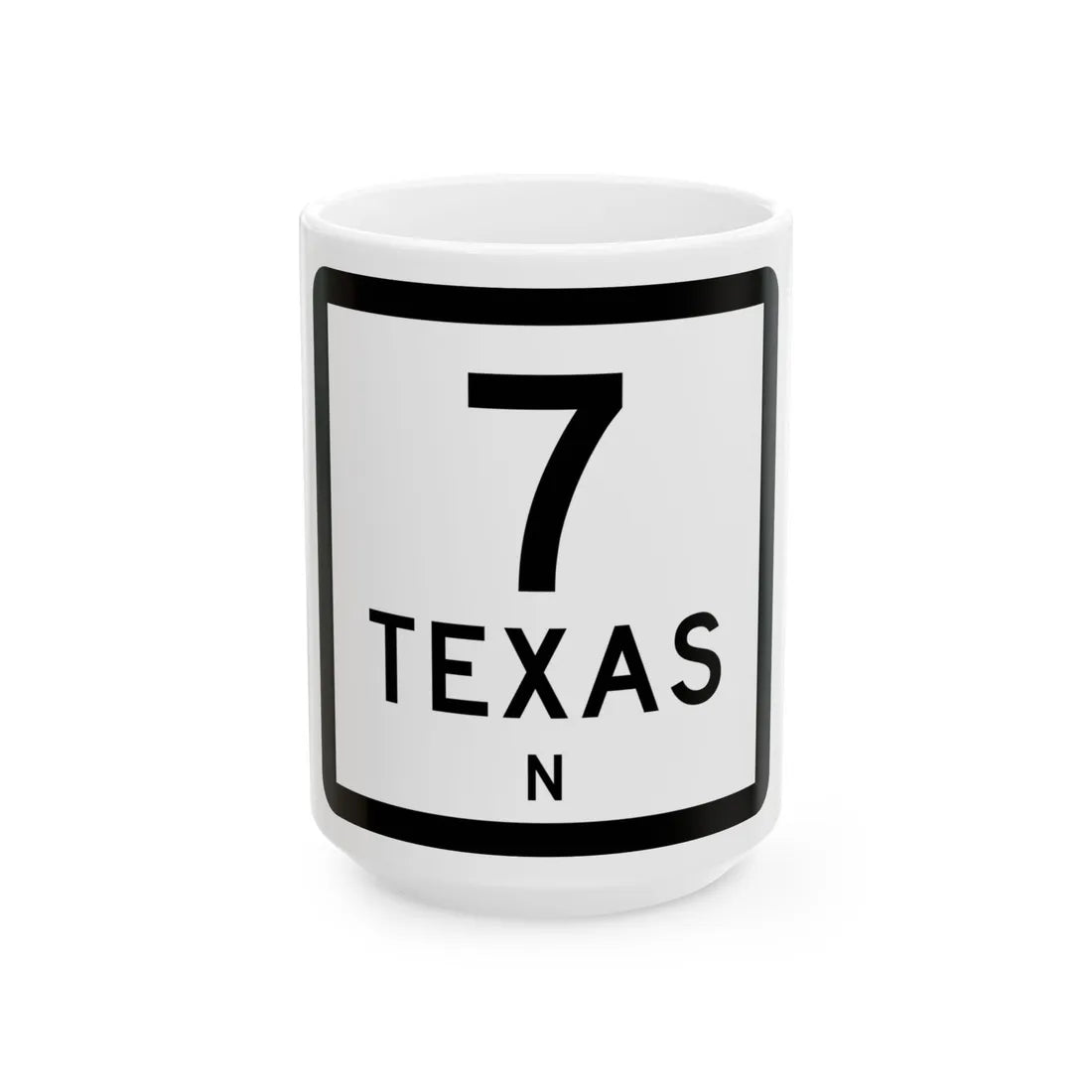 Texas 7-N (Texas) (Road Sign) White Coffee Mug 15oz - Go Mug Yourself