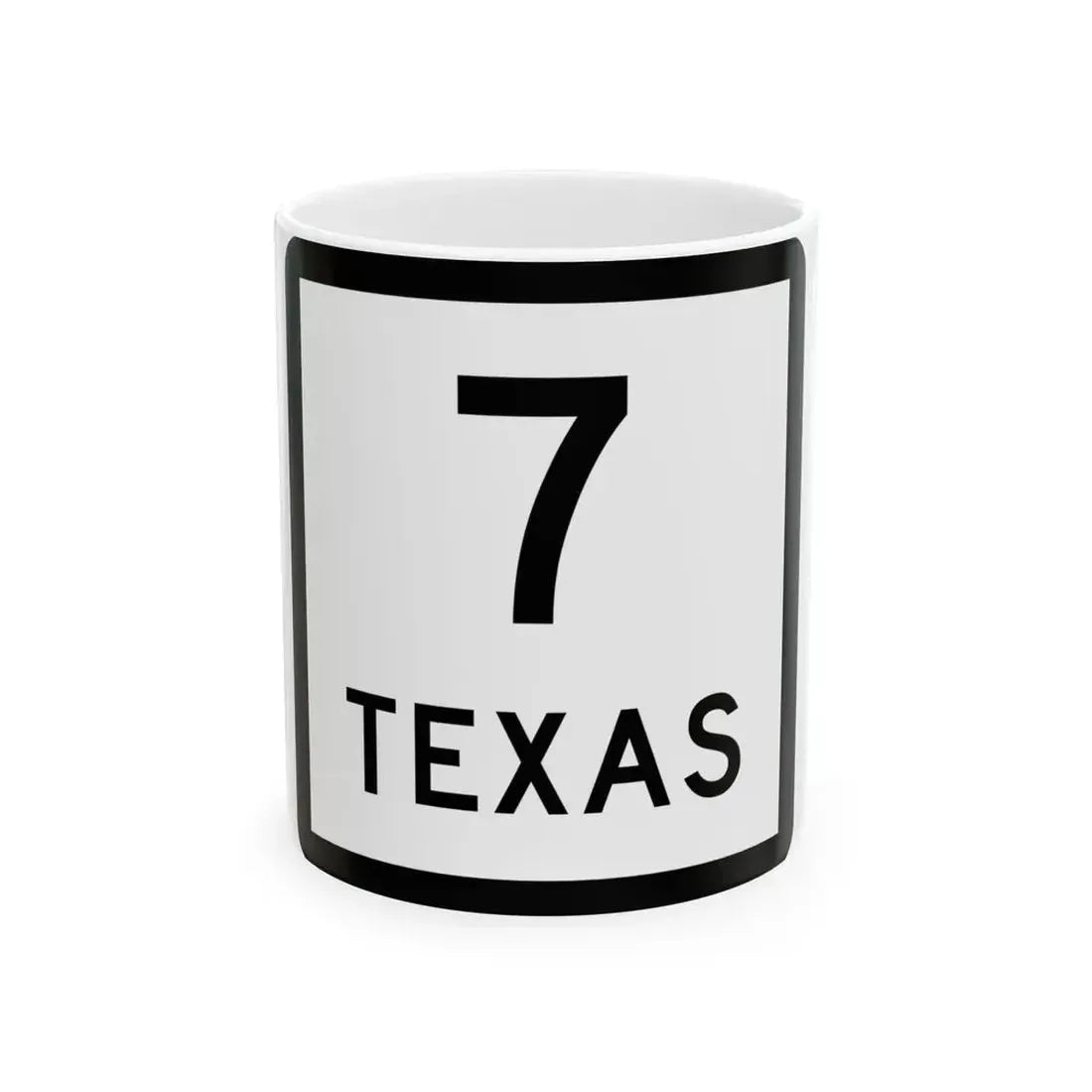 Texas 7 (Texas) (Road Sign) White Coffee Mug 11oz - Go Mug Yourself
