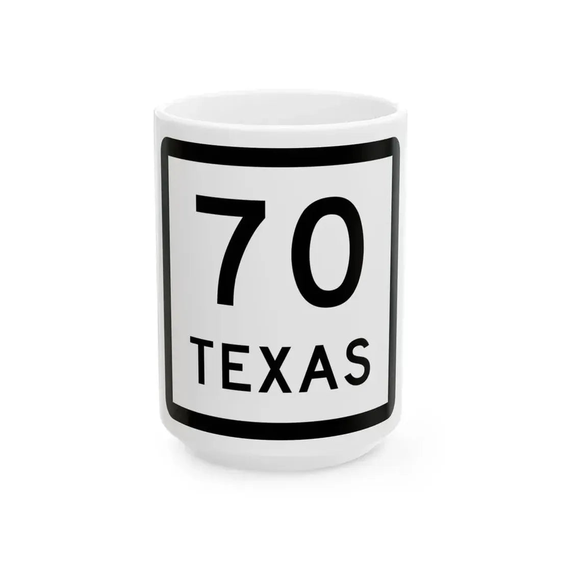 Texas 70 (Texas) (Road Sign) White Coffee Mug 15oz - Go Mug Yourself