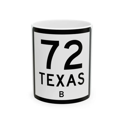 Texas 72-B (Texas) (Road Sign) White Coffee Mug 11oz - Go Mug Yourself