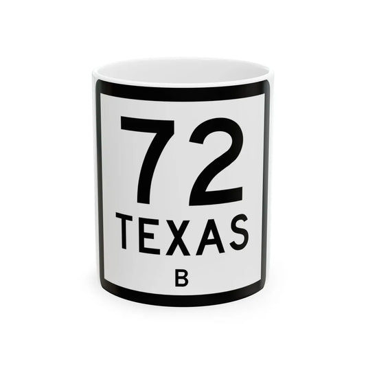 Texas 72-B (Texas) (Road Sign) White Coffee Mug 11oz - Go Mug Yourself